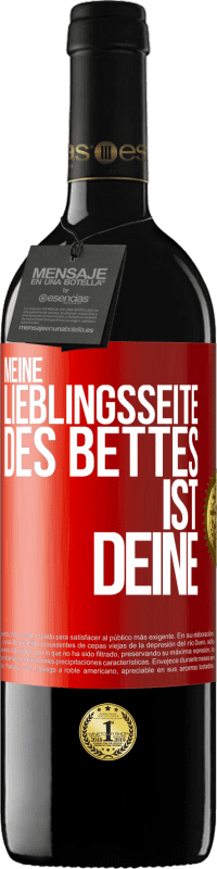 39,95 € Kostenloser Versand | Rotwein RED Ausgabe MBE Reserve Meine Lieblingsseite des Bettes ist deine Rote Markierung. Anpassbares Etikett Reserve 12 Monate Ernte 2015 Tempranillo