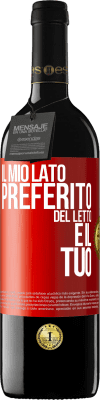39,95 € Spedizione Gratuita | Vino rosso Edizione RED MBE Riserva Il mio lato preferito del letto è il tuo Etichetta Rossa. Etichetta personalizzabile Riserva 12 Mesi Raccogliere 2016 Tempranillo
