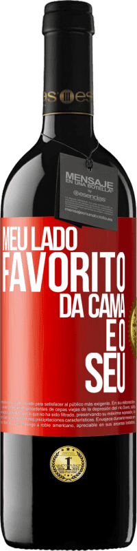 39,95 € Envio grátis | Vinho tinto Edição RED MBE Reserva Meu lado favorito da cama é o seu Etiqueta Vermelha. Etiqueta personalizável Reserva 12 Meses Colheita 2015 Tempranillo