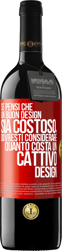 39,95 € Spedizione Gratuita | Vino rosso Edizione RED MBE Riserva Se pensi che un buon design sia costoso, dovresti considerare quanto costa un cattivo design Etichetta Rossa. Etichetta personalizzabile Riserva 12 Mesi Raccogliere 2014 Tempranillo