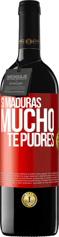 39,95 € Envío gratis | Vino Tinto Edición RED MBE Reserva Si maduras mucho te pudres Etiqueta Roja. Etiqueta personalizable Reserva 12 Meses Cosecha 2014 Tempranillo