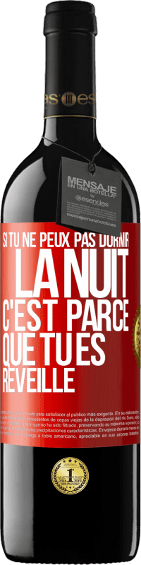 39,95 € Envoi gratuit | Vin rouge Édition RED MBE Réserve Si tu ne peux pas dormir la nuit c'est parce que tu es réveillé Étiquette Rouge. Étiquette personnalisable Réserve 12 Mois Récolte 2016 Tempranillo
