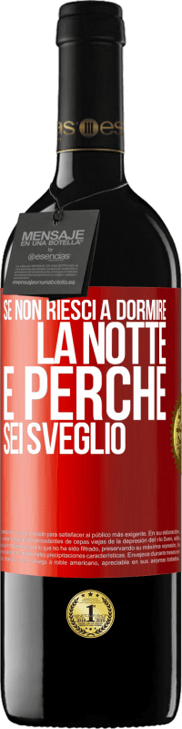 39,95 € Spedizione Gratuita | Vino rosso Edizione RED MBE Riserva Se non riesci a dormire la notte è perché sei sveglio Etichetta Rossa. Etichetta personalizzabile Riserva 12 Mesi Raccogliere 2015 Tempranillo