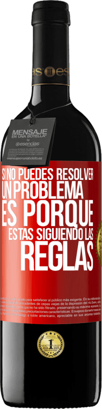 39,95 € Envío gratis | Vino Tinto Edición RED MBE Reserva Si no puedes resolver un problema es porque estás siguiendo las reglas Etiqueta Roja. Etiqueta personalizable Reserva 12 Meses Cosecha 2014 Tempranillo