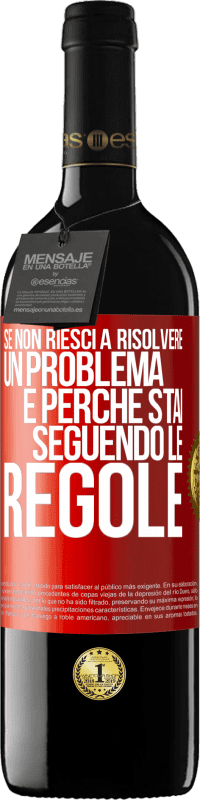 39,95 € Spedizione Gratuita | Vino rosso Edizione RED MBE Riserva Se non riesci a risolvere un problema è perché stai seguendo le regole Etichetta Rossa. Etichetta personalizzabile Riserva 12 Mesi Raccogliere 2014 Tempranillo