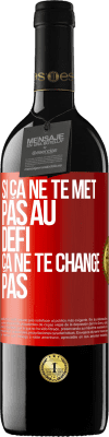 39,95 € Envoi gratuit | Vin rouge Édition RED MBE Réserve Si ça ne te met pas au défi, ça ne te change pas Étiquette Rouge. Étiquette personnalisable Réserve 12 Mois Récolte 2014 Tempranillo