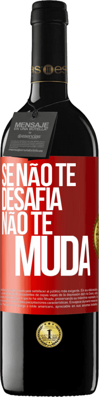 39,95 € Envio grátis | Vinho tinto Edição RED MBE Reserva Se não te desafia, não te muda Etiqueta Vermelha. Etiqueta personalizável Reserva 12 Meses Colheita 2014 Tempranillo