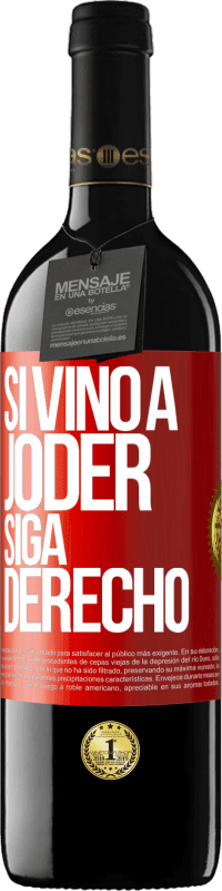 39,95 € Envío gratis | Vino Tinto Edición RED MBE Reserva Si vino a joder, siga derecho Etiqueta Roja. Etiqueta personalizable Reserva 12 Meses Cosecha 2014 Tempranillo