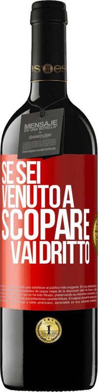 39,95 € Spedizione Gratuita | Vino rosso Edizione RED MBE Riserva Se sei venuto a scopare, vai dritto Etichetta Rossa. Etichetta personalizzabile Riserva 12 Mesi Raccogliere 2015 Tempranillo