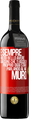 39,95 € Spedizione Gratuita | Vino rosso Edizione RED MBE Riserva È sempre molto bello avere qualcuno che ti ascolta. Proprio oggi stavo parlando al mio muro Etichetta Rossa. Etichetta personalizzabile Riserva 12 Mesi Raccogliere 2014 Tempranillo