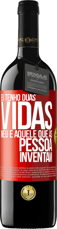 39,95 € Envio grátis | Vinho tinto Edição RED MBE Reserva Eu tenho duas vidas. Meu e aquele que as pessoas inventam Etiqueta Vermelha. Etiqueta personalizável Reserva 12 Meses Colheita 2014 Tempranillo