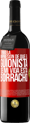 39,95 € Envío gratis | Vino Tinto Edición RED MBE Reserva Tengo la impresión de que el guionista de mi vida está borracho Etiqueta Roja. Etiqueta personalizable Reserva 12 Meses Cosecha 2016 Tempranillo