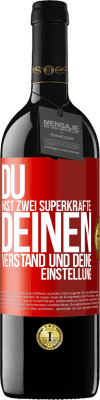 39,95 € Kostenloser Versand | Rotwein RED Ausgabe MBE Reserve Du hast zwei Superkräfte: deinen Verstand und deine Einstellung Rote Markierung. Anpassbares Etikett Reserve 12 Monate Ernte 2014 Tempranillo