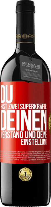 39,95 € Kostenloser Versand | Rotwein RED Ausgabe MBE Reserve Du hast zwei Superkräfte: deinen Verstand und deine Einstellung Rote Markierung. Anpassbares Etikett Reserve 12 Monate Ernte 2015 Tempranillo