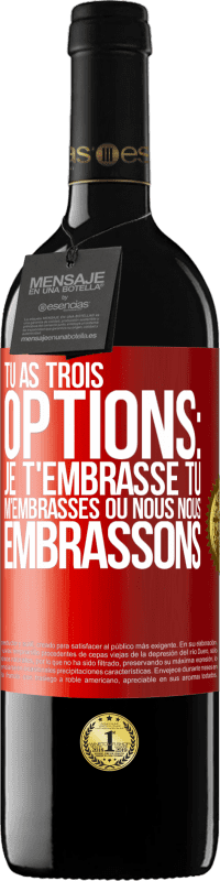 39,95 € Envoi gratuit | Vin rouge Édition RED MBE Réserve Tu as trois options: je t'embrasse, tu m'embrasses ou nous nous embrassons Étiquette Rouge. Étiquette personnalisable Réserve 12 Mois Récolte 2015 Tempranillo