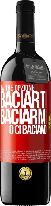 39,95 € Spedizione Gratuita | Vino rosso Edizione RED MBE Riserva Hai tre opzioni: baciarti, baciarmi o ci baciamo Etichetta Rossa. Etichetta personalizzabile Riserva 12 Mesi Raccogliere 2014 Tempranillo