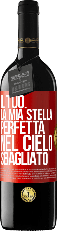 39,95 € Spedizione Gratuita | Vino rosso Edizione RED MBE Riserva Il tuo. La mia stella perfetta nel cielo sbagliato Etichetta Rossa. Etichetta personalizzabile Riserva 12 Mesi Raccogliere 2014 Tempranillo