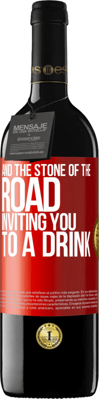 39,95 € Free Shipping | Red Wine RED Edition MBE Reserve And the stone of the road inviting you to a drink Red Label. Customizable label Reserve 12 Months Harvest 2014 Tempranillo