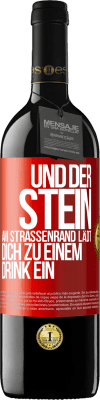 39,95 € Kostenloser Versand | Rotwein RED Ausgabe MBE Reserve Und der Stein am Straßenrand lädt dich zu einem Drink ein Rote Markierung. Anpassbares Etikett Reserve 12 Monate Ernte 2014 Tempranillo