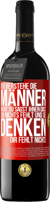 39,95 € Kostenloser Versand | Rotwein RED Ausgabe MBE Reserve Ich verstehe die Männer nicht. Du sagst ihnen, dass dir nichts fehlt und sie denken, dir fehlt nichts. Rote Markierung. Anpassbares Etikett Reserve 12 Monate Ernte 2016 Tempranillo