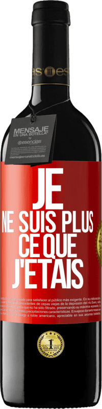 39,95 € Envoi gratuit | Vin rouge Édition RED MBE Réserve Je ne suis plus ce que j'étais Étiquette Rouge. Étiquette personnalisable Réserve 12 Mois Récolte 2014 Tempranillo