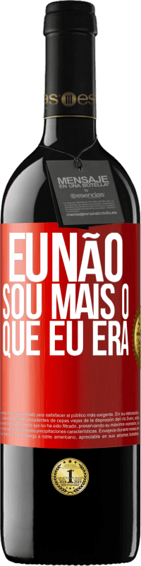 39,95 € Envio grátis | Vinho tinto Edição RED MBE Reserva Eu não sou mais o que eu era Etiqueta Vermelha. Etiqueta personalizável Reserva 12 Meses Colheita 2014 Tempranillo