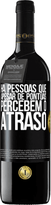 39,95 € Envio grátis | Vinho tinto Edição RED MBE Reserva Há pessoas que, apesar de pontuais, percebem o atraso Etiqueta Preta. Etiqueta personalizável Reserva 12 Meses Colheita 2016 Tempranillo