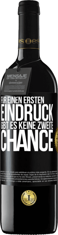 39,95 € Kostenloser Versand | Rotwein RED Ausgabe MBE Reserve Für einen ersten Eindruck gibt es keine zweite Chance Schwarzes Etikett. Anpassbares Etikett Reserve 12 Monate Ernte 2015 Tempranillo