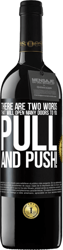 39,95 € 免费送货 | 红酒 RED版 MBE 预订 有两个词可以为您打开许多大门！ 黑标. 可自定义的标签 预订 12 个月 收成 2016 Tempranillo