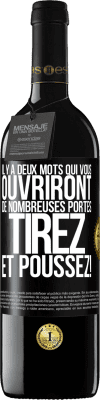 39,95 € Envoi gratuit | Vin rouge Édition RED MBE Réserve Il y a deux mots qui vous ouvriront de nombreuses portes Tirez et Poussez! Étiquette Noire. Étiquette personnalisable Réserve 12 Mois Récolte 2014 Tempranillo