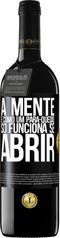 39,95 € Envio grátis | Vinho tinto Edição RED MBE Reserva A mente é como um pára-quedas. Só funciona se abrir Etiqueta Preta. Etiqueta personalizável Reserva 12 Meses Colheita 2015 Tempranillo