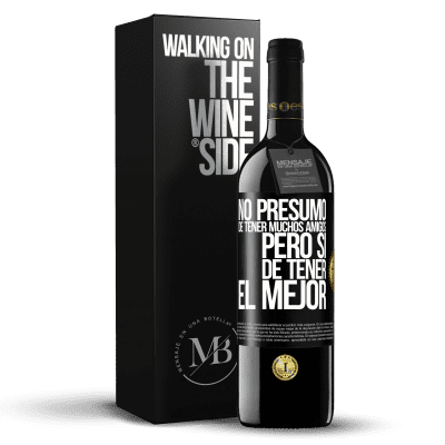 «No presumo de tener muchos amigos, pero sí de tener el mejor» Edición RED MBE Reserva