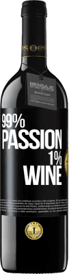 39,95 € Бесплатная доставка | Красное вино Издание RED MBE Бронировать 99% passion, 1% wine Черная метка. Настраиваемая этикетка Бронировать 12 Месяцы Урожай 2014 Tempranillo