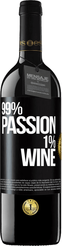 39,95 € 送料無料 | 赤ワイン REDエディション MBE 予約する 99% passion, 1% wine ブラックラベル. カスタマイズ可能なラベル 予約する 12 月 収穫 2016 Tempranillo