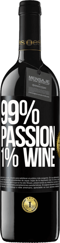 39,95 € Envío gratis | Vino Tinto Edición RED MBE Reserva 99% passion, 1% wine Etiqueta Negra. Etiqueta personalizable Reserva 12 Meses Cosecha 2014 Tempranillo
