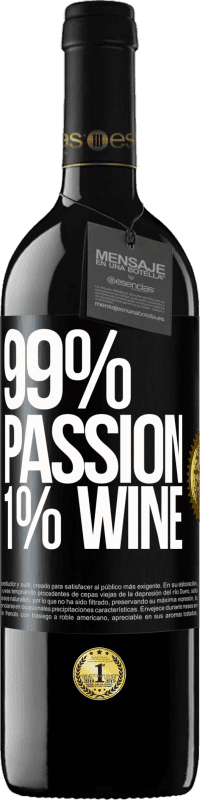 39,95 € Envío gratis | Vino Tinto Edición RED MBE Reserva 99% passion, 1% wine Etiqueta Negra. Etiqueta personalizable Reserva 12 Meses Cosecha 2015 Tempranillo