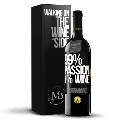 «99% passion, 1% wine» Edición RED MBE Reserva