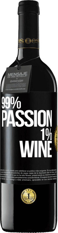 39,95 € Spedizione Gratuita | Vino rosso Edizione RED MBE Riserva 99% passion, 1% wine Etichetta Nera. Etichetta personalizzabile Riserva 12 Mesi Raccogliere 2014 Tempranillo