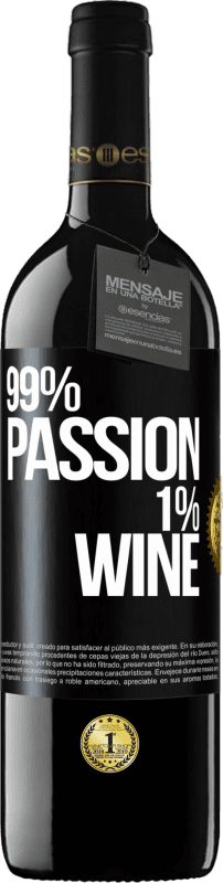 39,95 € Envio grátis | Vinho tinto Edição RED MBE Reserva 99% passion, 1% wine Etiqueta Preta. Etiqueta personalizável Reserva 12 Meses Colheita 2015 Tempranillo