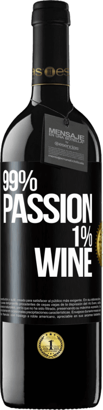 39,95 € Envio grátis | Vinho tinto Edição RED MBE Reserva 99% passion, 1% wine Etiqueta Preta. Etiqueta personalizável Reserva 12 Meses Colheita 2016 Tempranillo