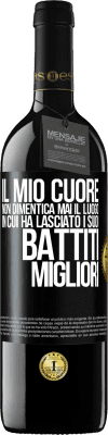 39,95 € Spedizione Gratuita | Vino rosso Edizione RED MBE Riserva Il mio cuore non dimentica mai il luogo in cui ha lasciato i suoi battiti migliori Etichetta Nera. Etichetta personalizzabile Riserva 12 Mesi Raccogliere 2015 Tempranillo