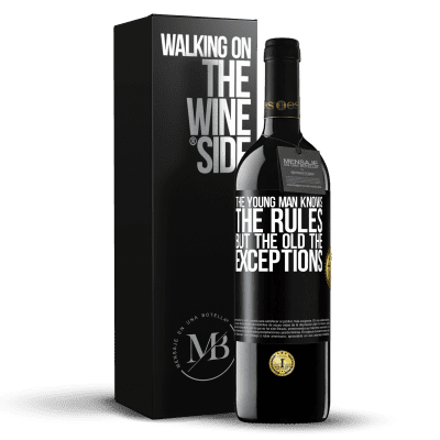 «The young man knows the rules, but the old the exceptions» RED Edition MBE Reserve