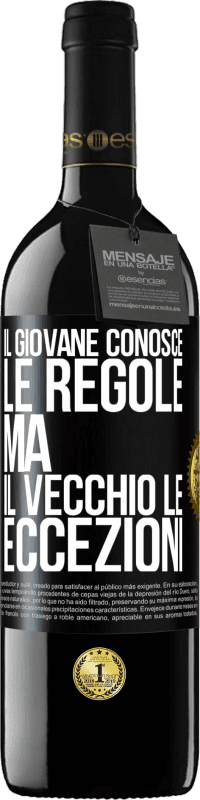 39,95 € Spedizione Gratuita | Vino rosso Edizione RED MBE Riserva Il giovane conosce le regole, ma il vecchio le eccezioni Etichetta Nera. Etichetta personalizzabile Riserva 12 Mesi Raccogliere 2015 Tempranillo