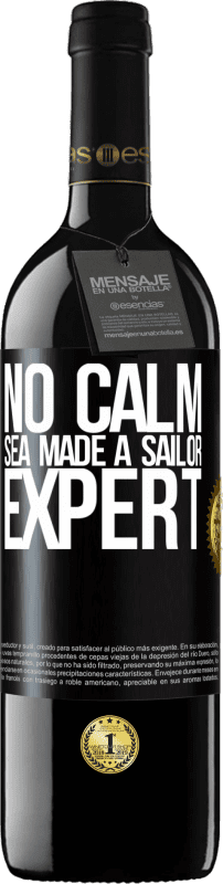 39,95 € Free Shipping | Red Wine RED Edition MBE Reserve No calm sea made a sailor expert Black Label. Customizable label Reserve 12 Months Harvest 2014 Tempranillo