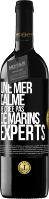 39,95 € Envoi gratuit | Vin rouge Édition RED MBE Réserve Une mer calme ne crée pas de marins experts Étiquette Noire. Étiquette personnalisable Réserve 12 Mois Récolte 2015 Tempranillo