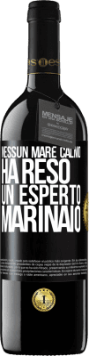 39,95 € Spedizione Gratuita | Vino rosso Edizione RED MBE Riserva Nessun mare calmo ha reso un esperto marinaio Etichetta Nera. Etichetta personalizzabile Riserva 12 Mesi Raccogliere 2015 Tempranillo