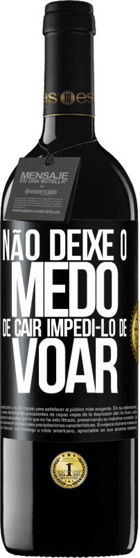 39,95 € Envio grátis | Vinho tinto Edição RED MBE Reserva Não deixe o medo de cair impedi-lo de voar Etiqueta Preta. Etiqueta personalizável Reserva 12 Meses Colheita 2015 Tempranillo