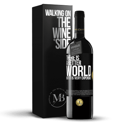 «There is a better world, but it is very expensive» RED Edition MBE Reserve