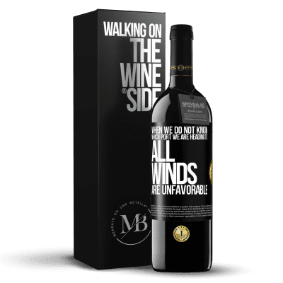 «When we do not know which port we are heading to, all winds are unfavorable» RED Edition MBE Reserve