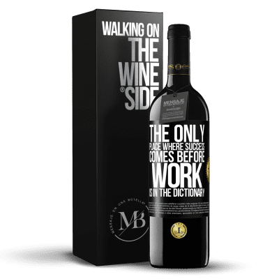 «The only place where success comes before work is in the dictionary» RED Edition MBE Reserve